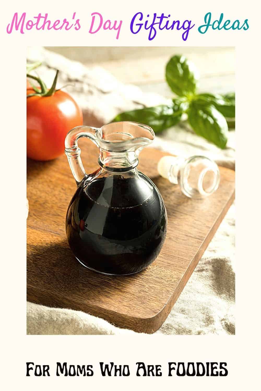 Moms who are foodies Balsamic Vinegar Gift Sets