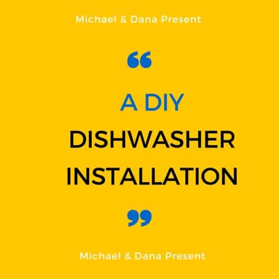 Installation, removal, dishwasher, diy, dishwasher removal, dishwasher installation, diy, tools, timing, video, vlog, dana, michael, around the house, diy dishwasher removal and installation, how to, appliance, kitchen appliance, large kitchen appliance, electric, water, reinstall, cabinets, dana vento