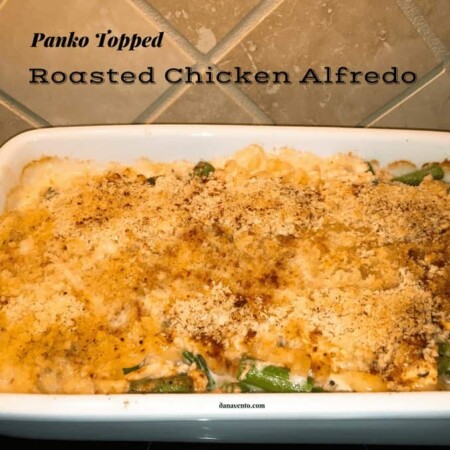 Panko Topped Roasted Chicken Alfredo Bake, bake, alfredo, alfredo sauce, chicken, roasted chicken, noodles, sauce, water, green beans, panko topping, butter, easy dinner, leftover uses, baking, homemade, recipe, recipes, diy, cooking, kitchen, weeknights, leftovers during week, casserole, bake in oven, recipe