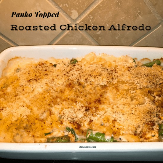 Panko Topped Roasted Chicken Alfredo Bake, bake, alfredo, alfredo sauce, chicken, roasted chicken, noodles, sauce, water, green beans, panko topping, butter, easy dinner, leftover uses, baking, homemade, recipe, recipes, diy, cooking, kitchen, weeknights, leftovers during week, casserole, bake in oven, recipe,  Panko Topped Roasted Chicken Alfredo Bake 