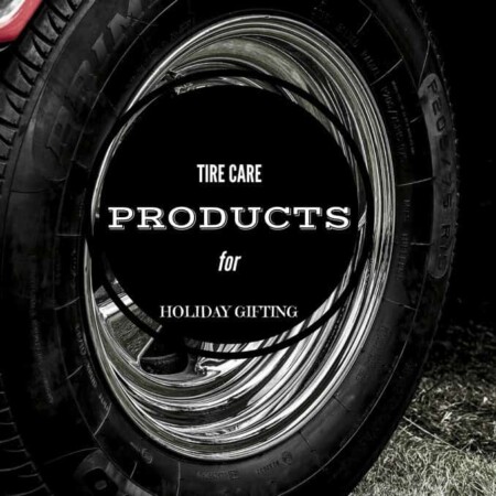tire, wheels, car, auto blogger, vehicle,tire care in autos, tips, tricks, products, gifting, holiday gifting, car enthusiast, auto blogger, auto writer, vehicles.