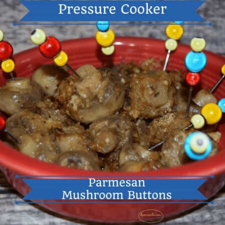 Pressure Cooker Parmesan Mushroom Buttons, mushrooms, pressure cooker parmesan mushroom buttons, picks, cheese, mushrooms, butter, easy, fast, recipe, video how-to, video recipe, recipe, recipes, parties, foods, foodies, mushroom is meatless, meatless food, meatless appetizer, vegetable, food blog, pressure cooker recipe, dana Vento, football, hockey, Christmas, New Year's, Thanksgiving, side dish, make ahead, serve warm, bread crumbs, butter, olive oil, great taste, picks, meatless appetizers, dairy, cheese, vegetarian snack, vegetarian option, pressure cooker recipe, Instant Pot recipe, Instant Pot Food Video, Food Video, Food How To, DIY, tastes great, vegetables, fiber, cheese, fast and easy