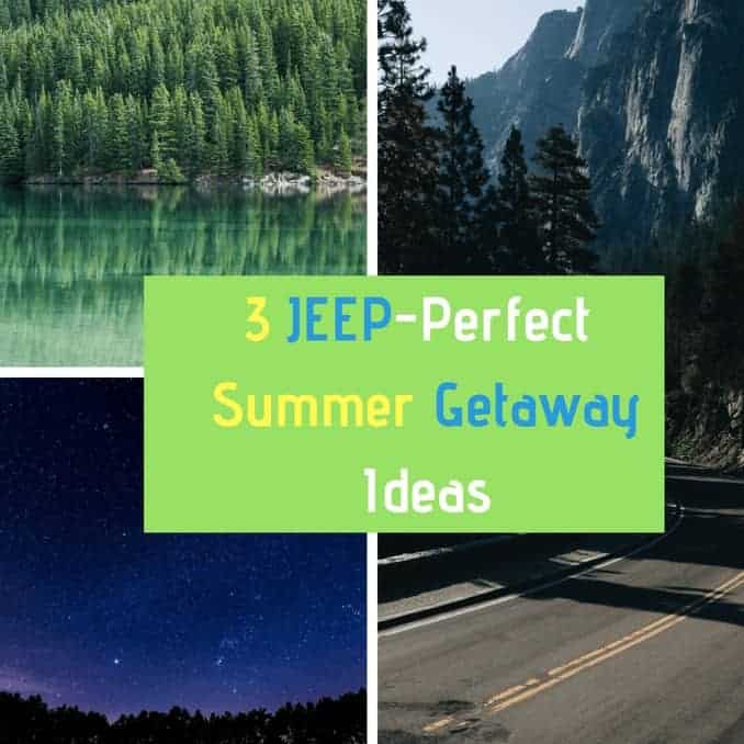 3 Jeep Summer Getaway Ideas, Jeep adventures, lakeside, travel, tips, ideas, hot summer, Travel, Traveler, Traveling, Travel and Adventure, conquer the world, globe trotting, beautiful destination, bucket list avenger, travel blog, travel blogger, travel the world, see the world, travel deeper, travel destination, single, couples, families, activities, where to, explore more, tourism, passion passport, travel blogging, travel article, where to travel, travel tips, travel envy, travel knowledge, activities, fun activities, daring activities, travel large, Car travel, travel by car, travel by vehicle, auto travel, traveling together, diy, packing, travel packing, travel tips, travel advice, travel essentials, toss these in, luggage, packing, more travel fun, travel and adventures, family adventure time, couple adventure time, brighten up, clean up, pack up, food, food in car, food for travel