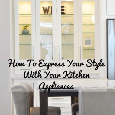 How To Express Your Style With Your Kitchen Appliances