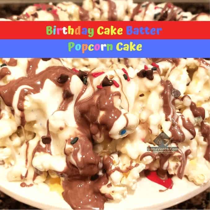 Birthday Cake Batter Popcorn Cake 