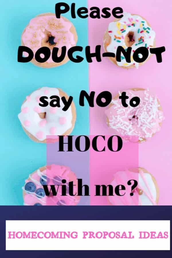  Use a box of donuts with some words attached as an invite to go with you to Homecoming