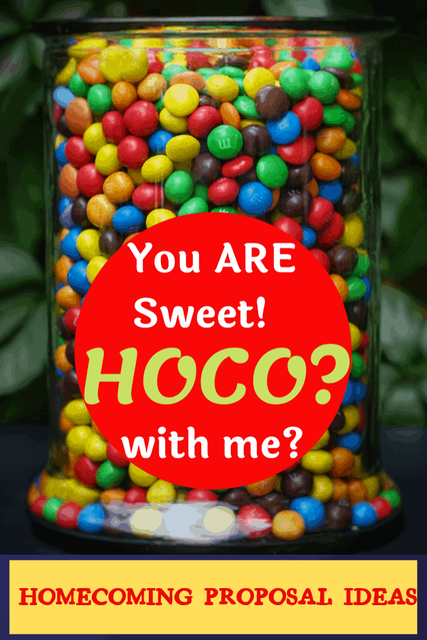  Use a big jar of candy for the Hoco Proposal and a sign! 