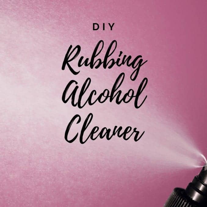 DIY Rubbing Alcohol Cleaner 