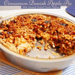 Cinnamon Danish Apple Pie With Caramel Pretzel Crumb Topping