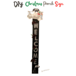DIY Christmas Porch Sign Idea To Welcome Friends and Family
