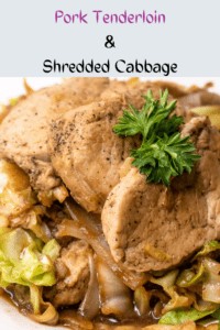 Simple And Delicious Pork Tenderloin and Shredded Cabbage ????