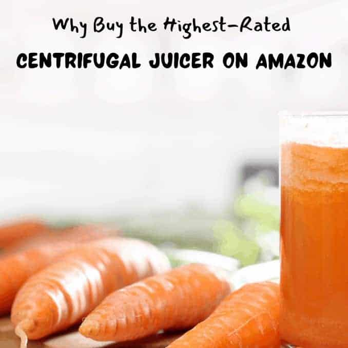 Buy the Highest-Rated Centrifugal Juicer on Amazon