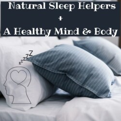 Natural Sleep Helpers and a healthy mind and body