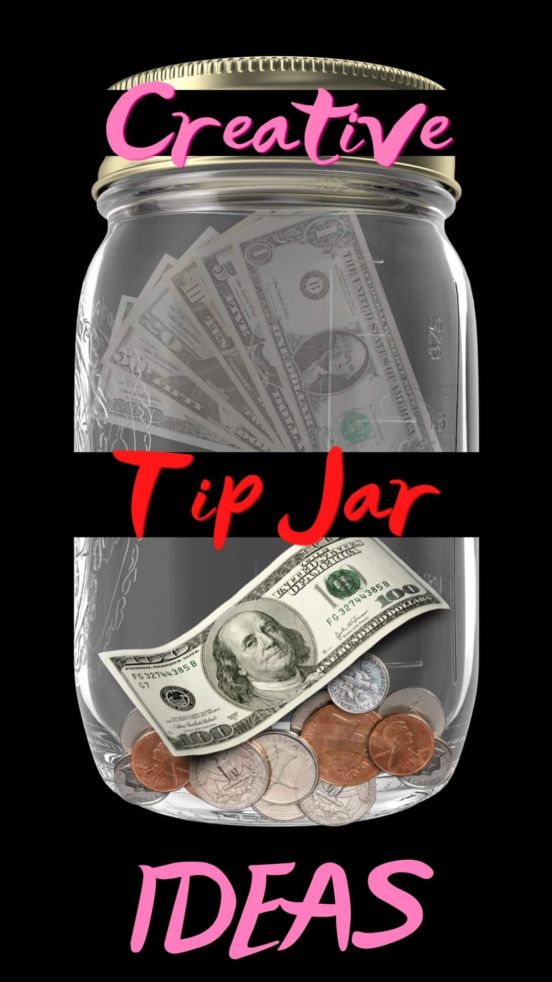 Effective Tip Jar Ideas To Help Increase Your Income 1