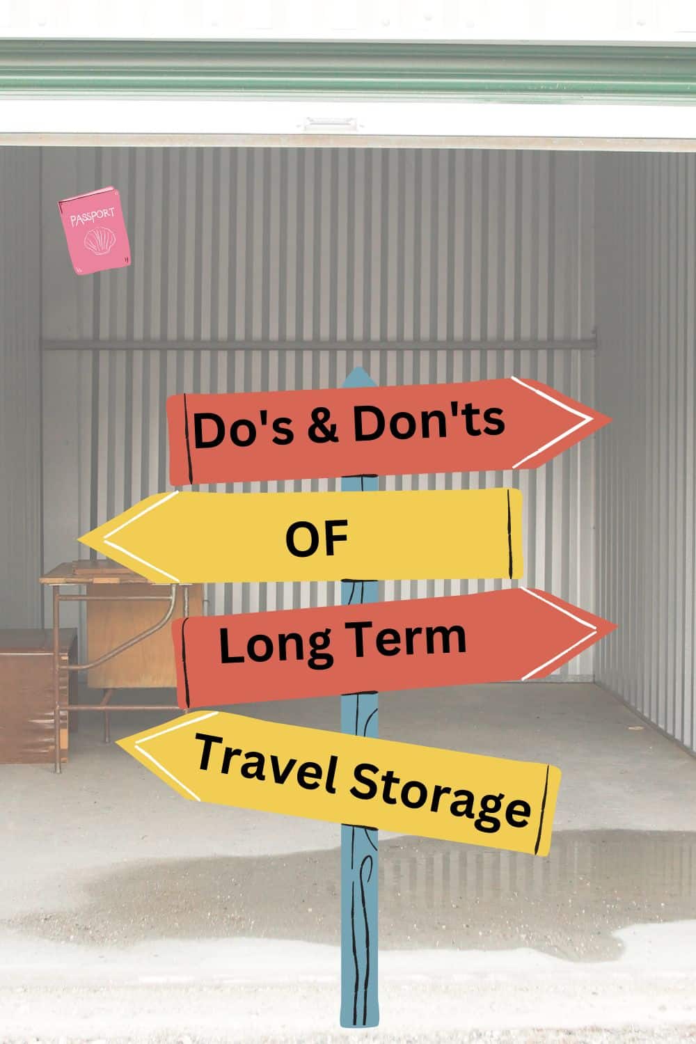 Do's and don'ts of long term travel storage 