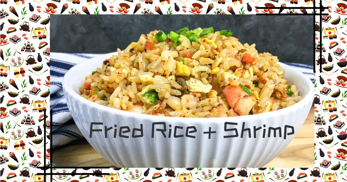 Better Than Restaurant Shrimp Fried Rice In Only 15 Minutes