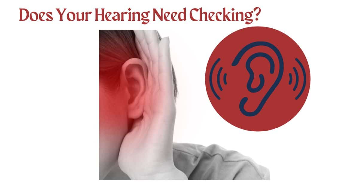 Does Your Hearing Need Checking