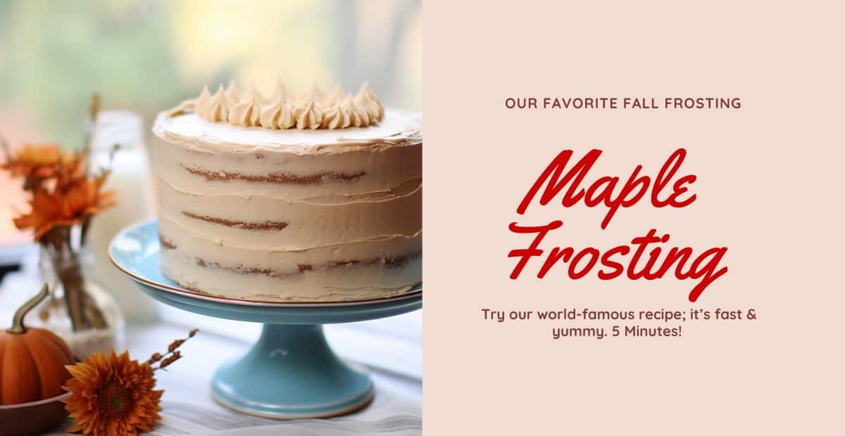 Our Favorite maple cream cheese frosting on a fall layer cake
