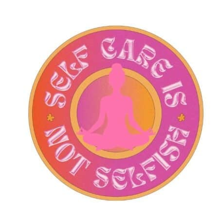 Self care is not selfish badge with meditating figure